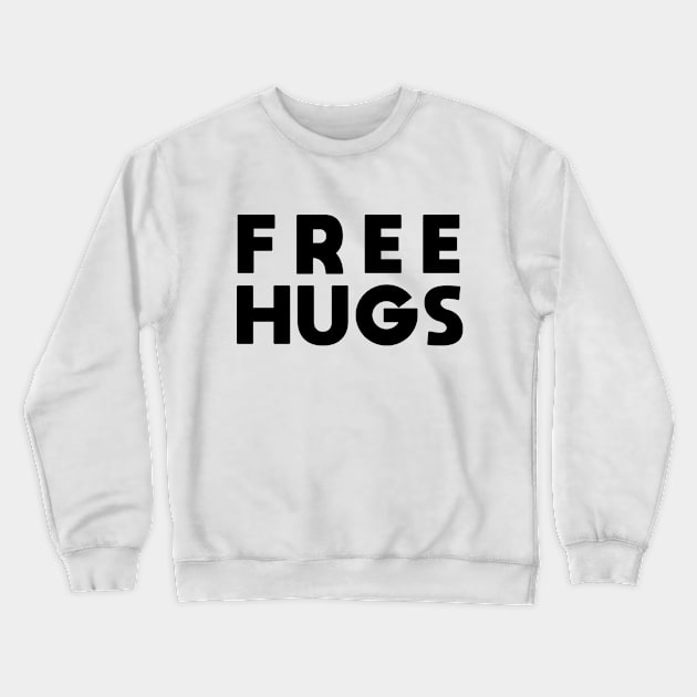 Free Hugs Crewneck Sweatshirt by potch94